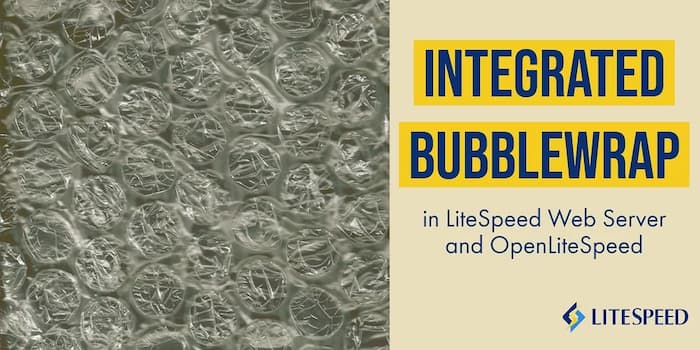 在LiteSpeed网络服务器中集成了Bubblewrap支持-搬主题