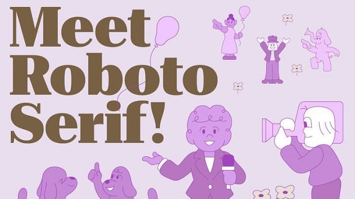 谷歌推出Roboto Serif免费字体 可使屏幕上的文字更加清晰易读-搬主题