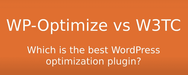 WP-Optimize与W3 Total Cache (W3TC)缓存优化插件的对比2022-搬主题