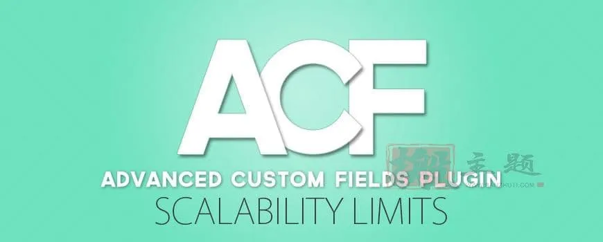 ACF 6.0引入了更新的管理用户界面和ACF模块版本2-搬主题