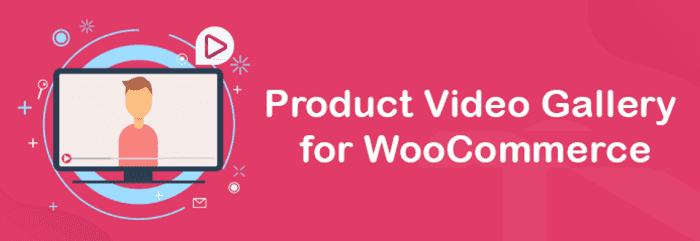 Product Video Gallery for Woocommerce Pro 1.5.1.5汉化中文版|WooCommerce产品视频库设置插件-搬主题