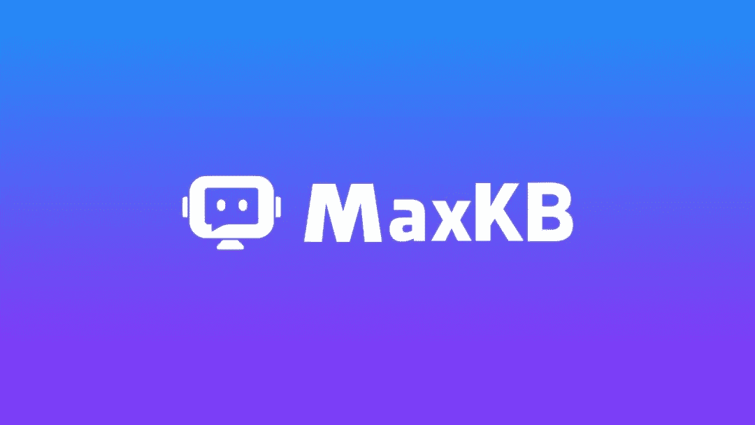 MaxKB基于LLM大模型的知识库问答系统开源项目发布-搬主题